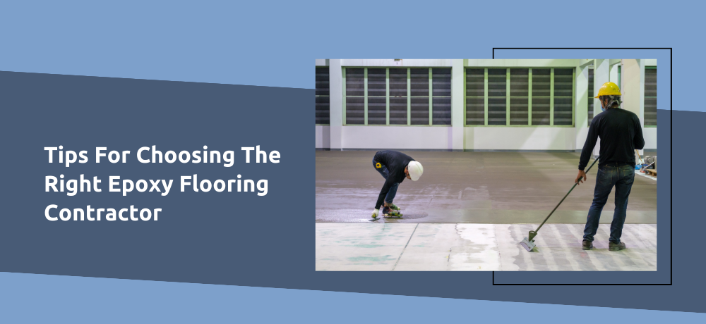 Tips For Choosing The Right Epoxy Flooring Contractor Featured Image