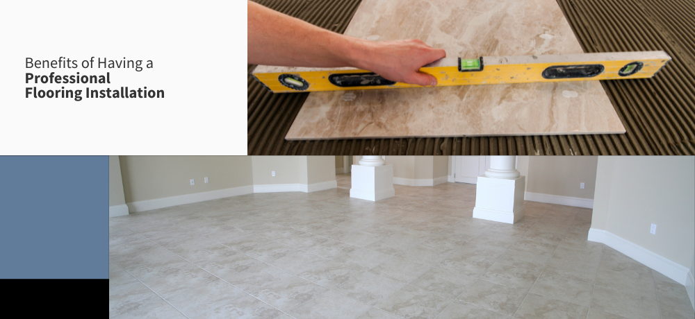 Benefits of Having a Professional Flooring Installation Featured Image